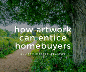 How Artwork Can Entice Homebuyers
